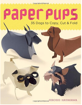 《纸质宠物：复印、裁剪、折叠出35种狗崽》