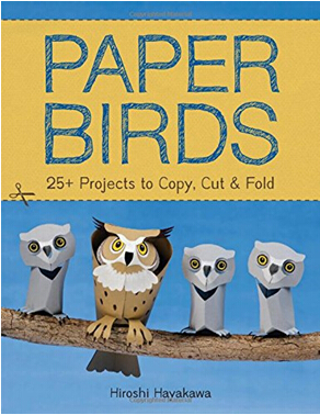《纸质小鸟：复印、裁剪、折叠出超过25种小鸟》