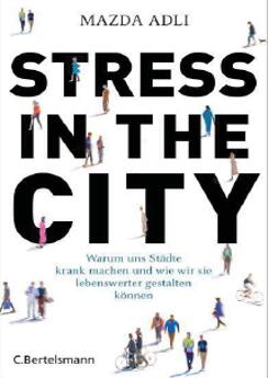《城市压力：为什么城市让我们生病, 我们如何更好的在城市安居》