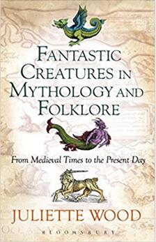 《神话和民间传说中的神奇生物：从中世纪到现在》