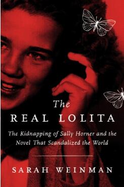 《真实洛丽塔：莎莉·霍纳绑架案和令全世界震惊的小说》
