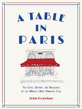 《巴黎的一桌：世界上最浪漫城市的咖啡馆、小酒馆和啤酒厂》