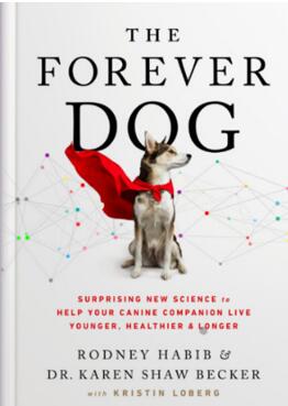 《永恒的爱犬：帮助您的犬类伙伴更年轻、更健康、更长寿的惊人新科学》