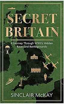 《秘密英国:第二次世界大战的秘密基地和战场之旅》