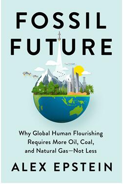 《化石能源的未来：为什么全球人类的繁荣需要更多的石油、煤炭和天然气，而不是更少？》