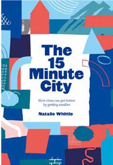 《15分钟的城市：城市如何通过变小变得更好》