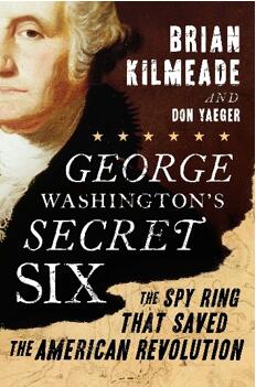 《乔治·华盛顿的秘密六人组：拯救国家命运的美国间谍》