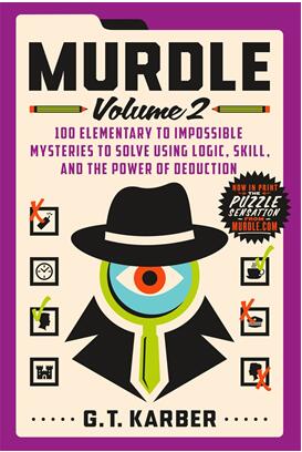 《谋杀谜团：第2卷：从入门到极难，使用逻辑、技巧和推理能力破解100个谜团》