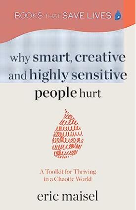 《为什么受伤的总是聪明、有创造力和高度敏感的人:在混乱世界中蓬勃成长的工具书》