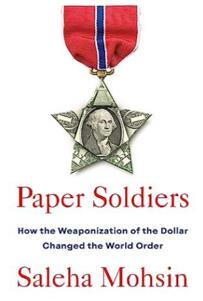 《美元战士：美元武器化如何影响全球秩序》