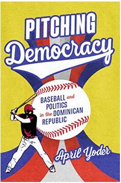 《掷球民主：多米尼亚共和国的棒球和政治》