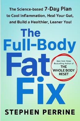 《全身脂肪修复：7天科学计划对抗炎症，治愈肠道，收获一个更健康，更苗条的你》