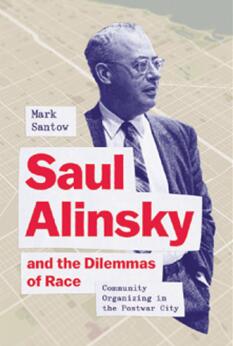 《索尔·阿林斯基与种族困境：战后城市的社区组建》