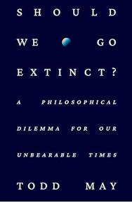 《人类应该灭绝吗？：让人难以忍受的时代所面临的哲学困境》