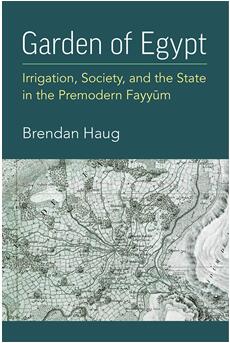 《埃及花园：前现代法尤姆的灌溉、社会和国家》
