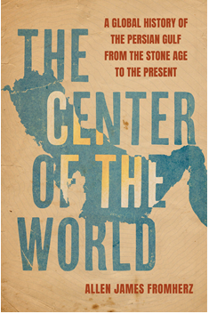 《世界的中心：从石器时代到现在的波斯湾全球史》