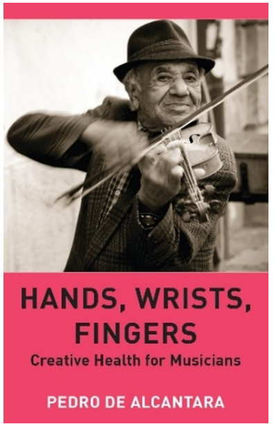 《手，腕，指：音乐家的创意健康指南》