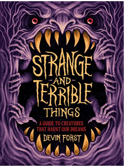 《怪异与可怖之物：萦绕梦境的怪物指南》