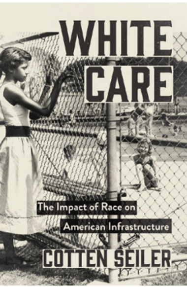 《白色关怀：基建背后的美国种族秩序》